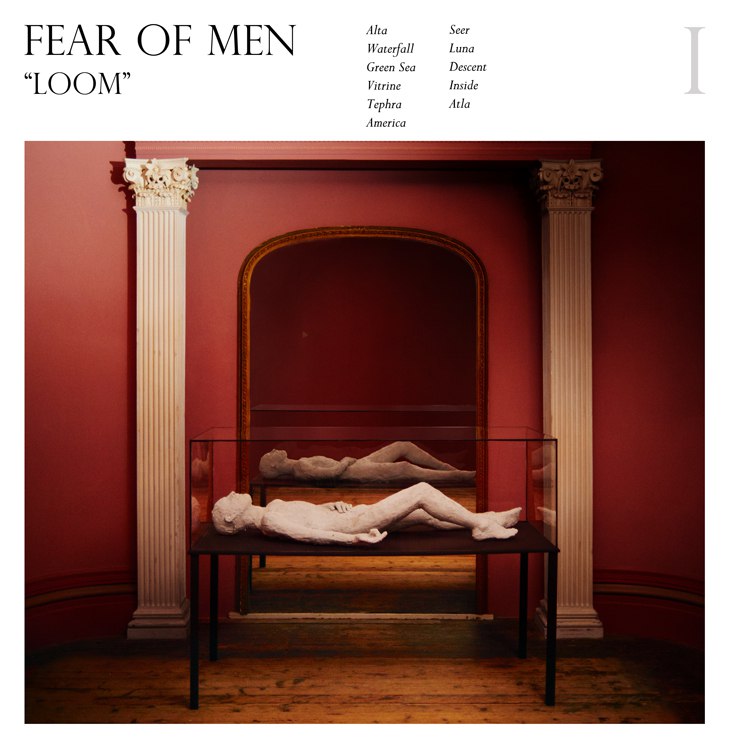 FEAR OF MEN - Loom  
